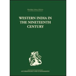 Western India in the Nineteenth Century Western India in the Nineteenth Century