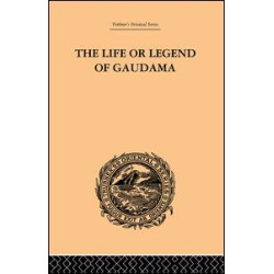 The Life or Legend of Gaudama The Life or Legend of Gaudama