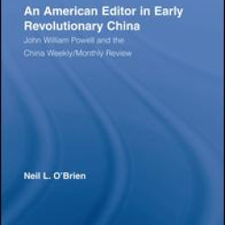 American Editor in Early Revolutionary China American Editor in Early Revolutionary China