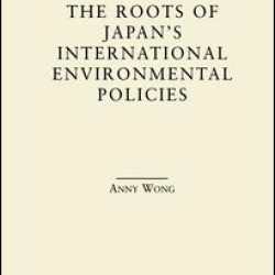 The Roots of Japan's Environmental Policies The Roots of Japan's Environmental Policies