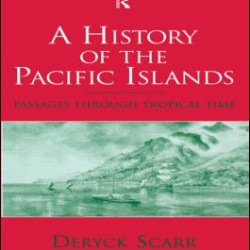 A History of the Pacific Islands A History of the Pacific Islands