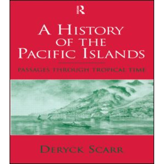 A History of the Pacific Islands A History of the Pacific Islands