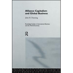 Alliance Capitalism and Global Business Alliance Capitalism and Global Business