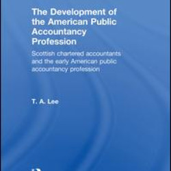 The Development of the American Public Accounting Profession The Development of the American Public Accounting Profession