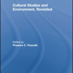 Cultural Studies and Environment, Revisited Cultural Studies and Environment, Revisited