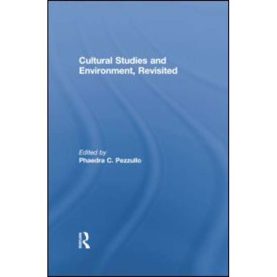 Cultural Studies and Environment, Revisited Cultural Studies and Environment, Revisited