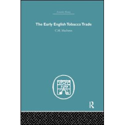 The Early English Tobacco Trade The Early English Tobacco Trade