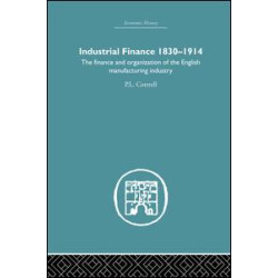 Industrial Finance, 1830-1914 Industrial Finance, 1830-1914