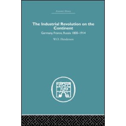 Industrial Revolution on the Continent Industrial Revolution on the Continent