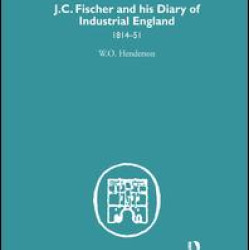 J.C. Fischer and his Diary of Industrial England J.C. Fischer and his Diary of Industrial England