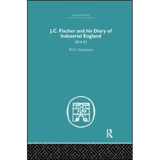 J.C. Fischer and his Diary of Industrial England