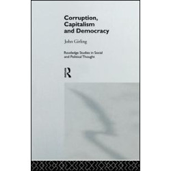 Corruption, Capitalism and Democracy Corruption, Capitalism and Democracy