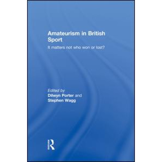 Amateurism in British Sport Amateurism in British Sport