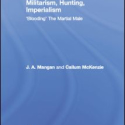 Militarism, Hunting, Imperialism Militarism, Hunting, Imperialism