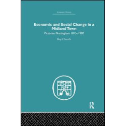 Economic and Social Change in a MIdland Town Economic and Social Change in a MIdland Town