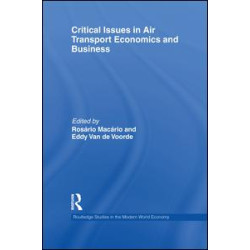 Critical Issues in Air Transport Economics and Business Critical Issues in Air Transport Economics and Business