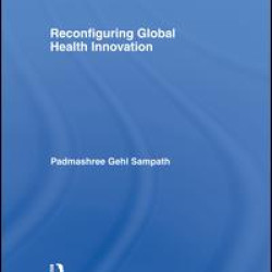 Reconfiguring Global Health Innovation