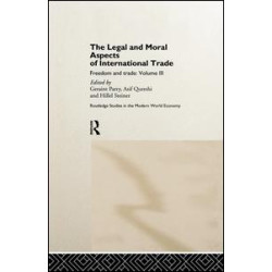 The Legal and Moral Aspects of International Trade The Legal and Moral Aspects of International Trade