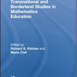 Transnational and Borderland Studies in Mathematics Education Transnational and Borderland Studies in Mathematics Education