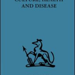 Culture, Health and Disease Culture, Health and Disease