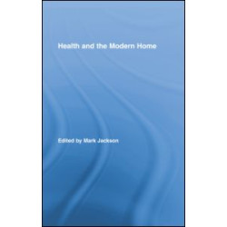 Health and the Modern Home Health and the Modern Home