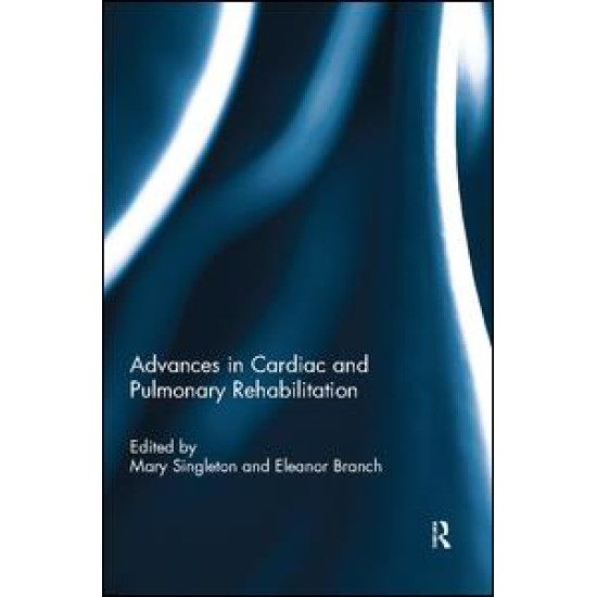 Advances in Cardiac and Pulmonary Rehabilitation Advances in Cardiac and Pulmonary Rehabilitation