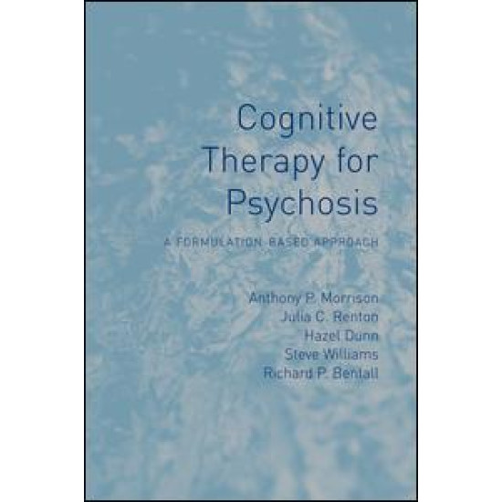 Cognitive Therapy for Psychosis