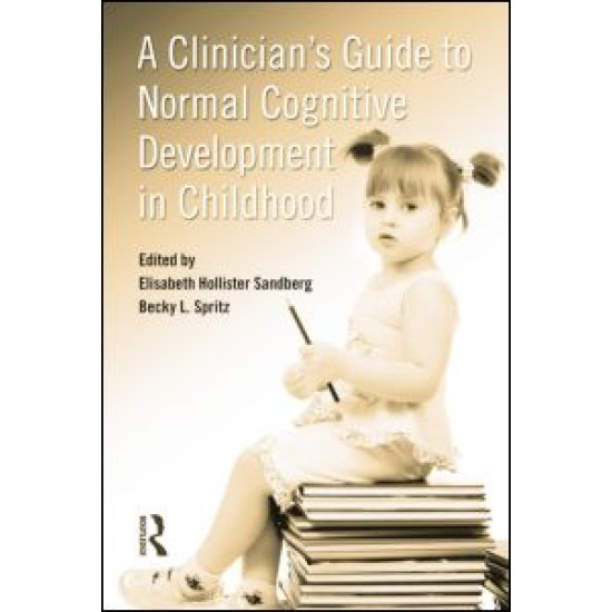 A Clinician's Guide to Normal Cognitive Development in Childhood A Clinician's Guide to Normal Cognitive Development in Childhood
