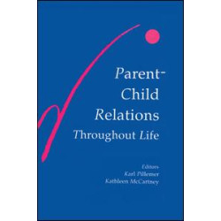 Parent-child Relations Throughout Life Parent-child Relations Throughout Life