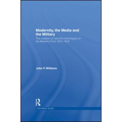 Modernity, the Media and the Military Modernity, the Media and the Military