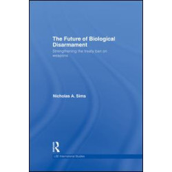 The Future of Biological Disarmament The Future of Biological Disarmament