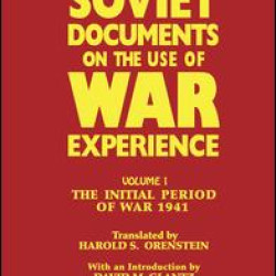 Soviet Documents on the Use of War Experience Soviet Documents on the Use of War Experience