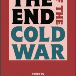 The End of the Cold War The End of the Cold War