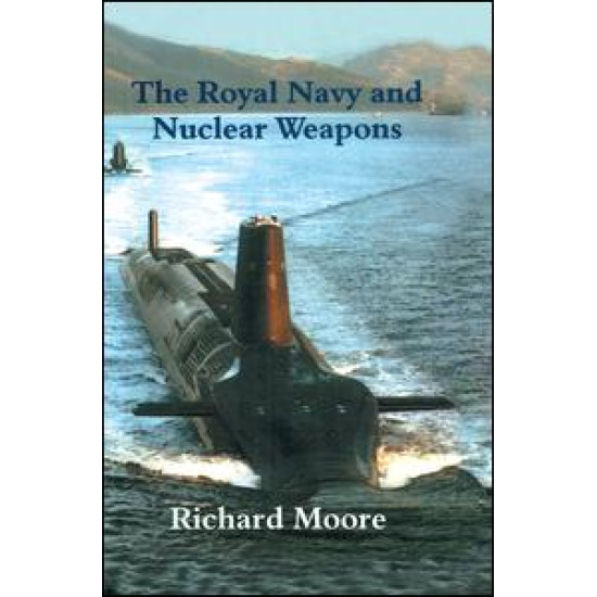 The Royal Navy and Nuclear Weapons