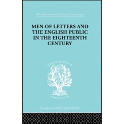 Men of Letters and the English Public in the 18th Century Men of Letters and the English Public in the 18th Century