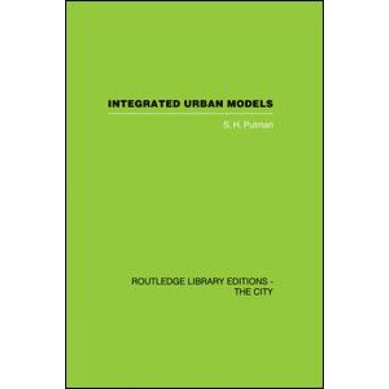 Integrated Urban Models Vol 1: Policy Analysis of Transportation and Land Use (RLE: The City)