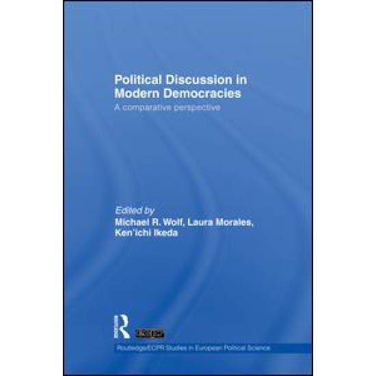Political Discussion in Modern Democracies