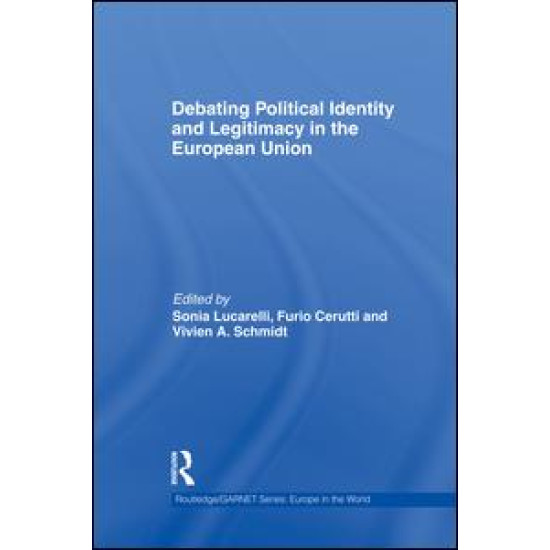 Debating Political Identity and Legitimacy in the European Union