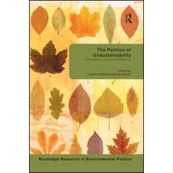 The Politics of Unsustainability The Politics of Unsustainability