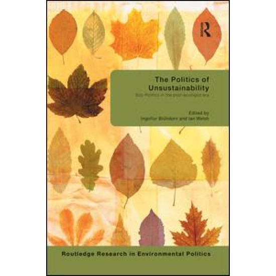 The Politics of Unsustainability The Politics of Unsustainability