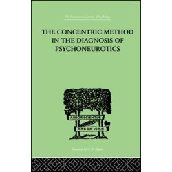 The Concentric Method In The Diagnosis Of Psychoneurotics The Concentric Method In The Diagnosis Of Psychoneurotics