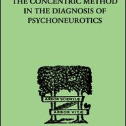The Concentric Method In The Diagnosis Of Psychoneurotics The Concentric Method In The Diagnosis Of Psychoneurotics