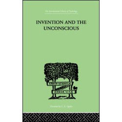Invention And The Unconscious Invention And The Unconscious