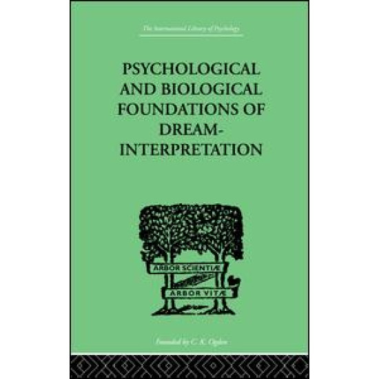 Psychological & Biological Foundations Of Dream-Interpretation