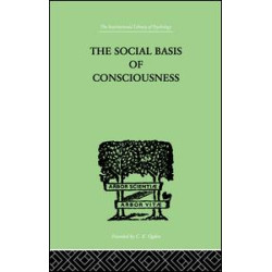 The Social Basis Of Consciousness The Social Basis Of Consciousness