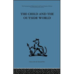 The Child and the Outside World The Child and the Outside World
