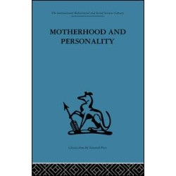 Motherhood and Personality Motherhood and Personality