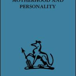 Motherhood and Personality Motherhood and Personality