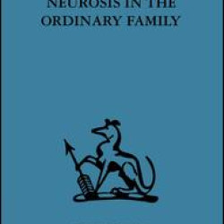 Neurosis in the Ordinary Family Neurosis in the Ordinary Family