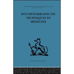 Psychotherapeutic Techniques in Medicine Psychotherapeutic Techniques in Medicine